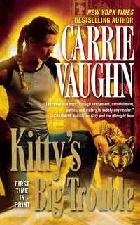 KITTY'S BIG TROUBLE - Vaughn Carrie