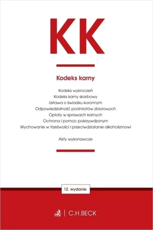 KK. Kodeks karny oraz ustawy towarzyszące w.12 - praca zbiorowa