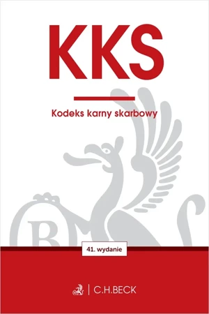 KKS. Kodeks karny skarbowy wyd. 41 - Opracowanie zbiorowe