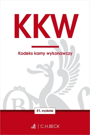 KKW. Kodeks karny wykonawczy wyd. 41 - Opracowanie zbiorowe