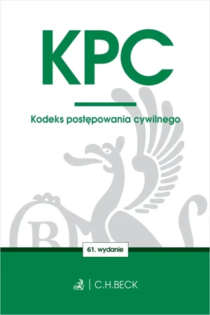 KPC. Kodeks postępowania cywilnego wyd. 61 - Opracowanie zbiorowe