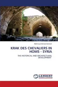 KRAK DES CHEVALIERS IN HOMS - SYRIA - Ahmed Darwish Mahmoud