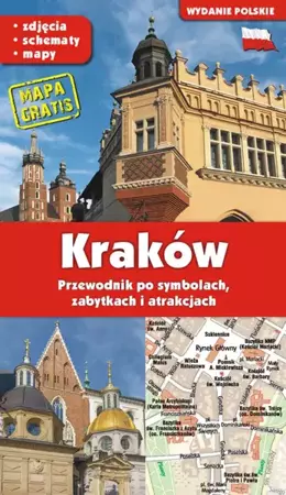 KRAKÓW. Przewodnik po symbolach, zabytkach i atrakcjach - Grzegorz Gawryluk