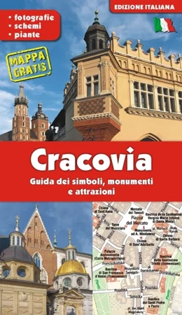 KRAKÓW. Przewodnik po symbolach, zabytkach i atrakcjach wer. włoska - Grzegorz Gawryluk