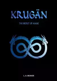 KRUGÄN - The secret of magic - Beaver L. A.