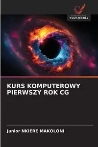 KURS KOMPUTEROWY PIERWSZY ROK CG - Junior NKIERE MAKOLONI