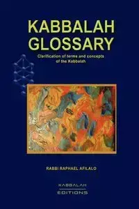 Kabbalah Glossary - Raphael Afilalo Rabbi