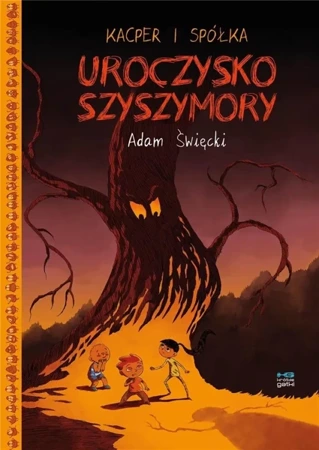 Kacper i spółka. Uroczysko Szyszymory - Adam Święcki