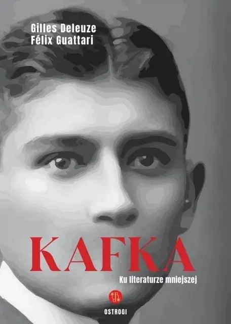 Kafka. Ku literaturze mniejszej - Gilles Deleuze, Felix Guattari