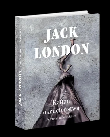 Kaftan okrucieństwa - Jack London