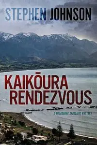 Kaikōura Rendezvous - Johnson Stephen