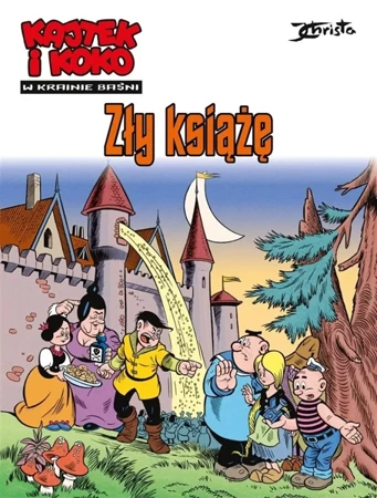 Kajtek i Koko. W krainie baśni T.1 Zły książę - Janusz Christa