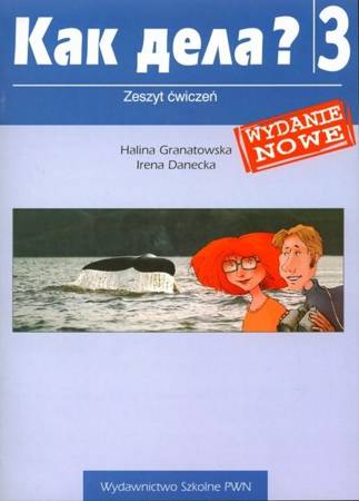Kak dieła? 3. Język rosyjski. Zeszyt ćwiczeń. Szkoła ponadgimnazjalna