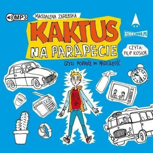 Kaktus na parapecie, czyli podróż w przeszłość CD - Magdalena Zarębska