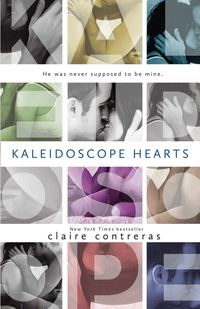 Kaleidoscope Hearts - Claire Contreras