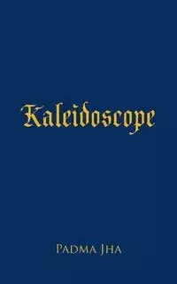 Kaleidoscope - Jha Padma