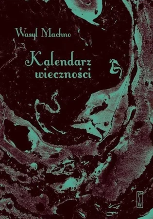 Kalendarz wieczności - Wasyl Machno