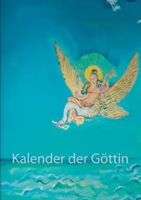 Kalender der Göttin - Morgane Shakti