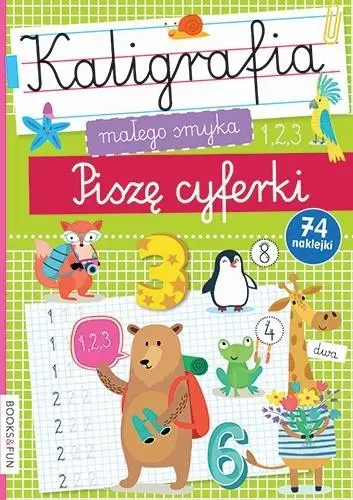 Kaligrafia Malego Smyka Pisze cyferki - praca zbiorowa