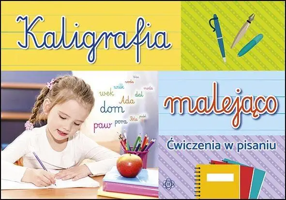 Kaligrafia malejąco. Ćwiczenia w pisaniu - praca zbiorowa