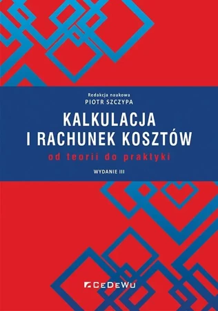 Kalkulacja i rachunek kosztów w.3 - Piotr Szczypa