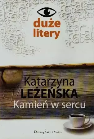 Kamień w sercu - Katarzyna Leżeńska