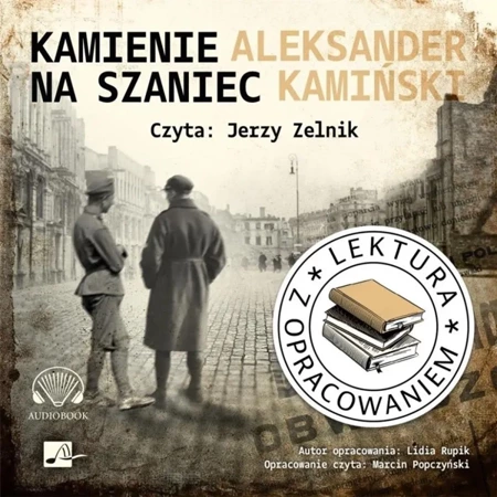 Kamienie na szaniec. Lektura z opracowaniem CD - Aleksander Kamiński, Lidia Rupik