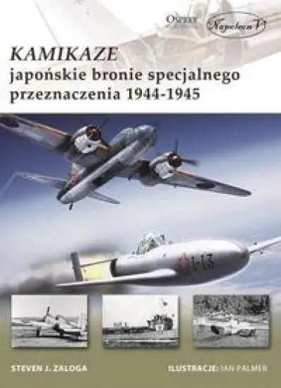 Kamikaze. Japońskie bronie specjalnego... - Steven J. Zaloga