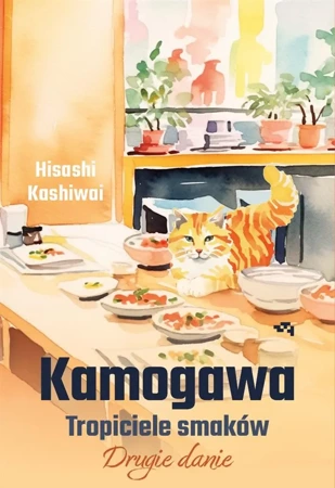 Kamogawa. Tropiciele smaków - Hisashi Kashiwai, Anna Zalewska