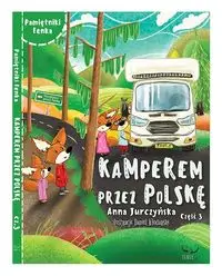 Kamperem przez Polskę 3. Pamiętniki Fenka - Anna Jurczyńska