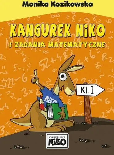 Kangurek NIKO i zadania matematyczne dla klasy I - Monika Kozikowska
