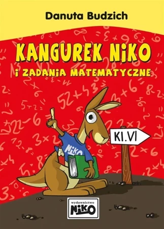 Kangurek NIKO i zadania matematyczne dla klasy VI - Danuta Budzich