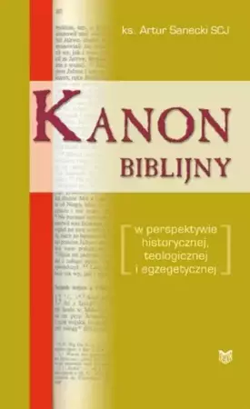 Kanon biblijny - Ks. Artur Sanecki (SCJ)