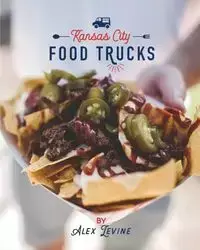 Kansas City Food Trucks - Alex Levine