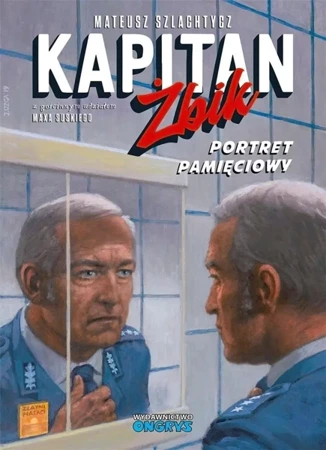 Kapitan Żbik. Portret pamięciowy w. rozszerzone - Mateusz Szlachtycz