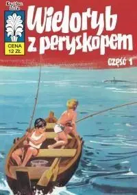 Kapitan Żbik T.28 Wieloryb z peryskopem cz.1 - Władysław Krupka, Jerzy Wróblewski