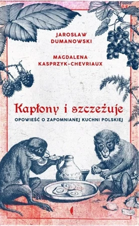 Kapłony i szczeżuje w.3 - Magdalena Kasprzyk-Chevriaux, Jarosław Dumanowski