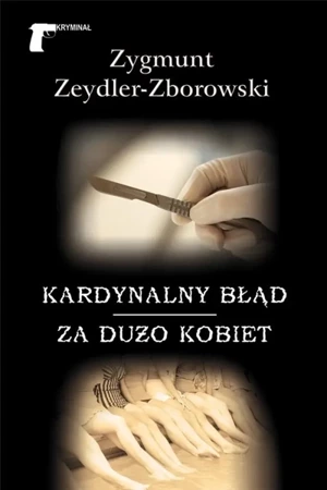 Kardynalny błąd. Za dużo kobiet - Zygmunt Zeydler-Zborowski