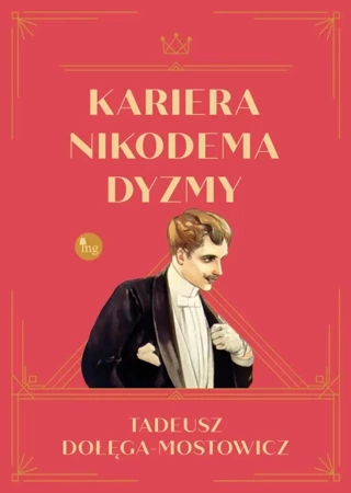 Kariera Nikodema Dyzmy - Tadeusz Dołęga-Mostowicz