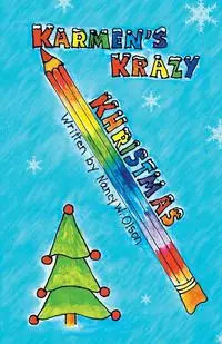 Karmen's Krazy Khristmas - Nancy W. Olson