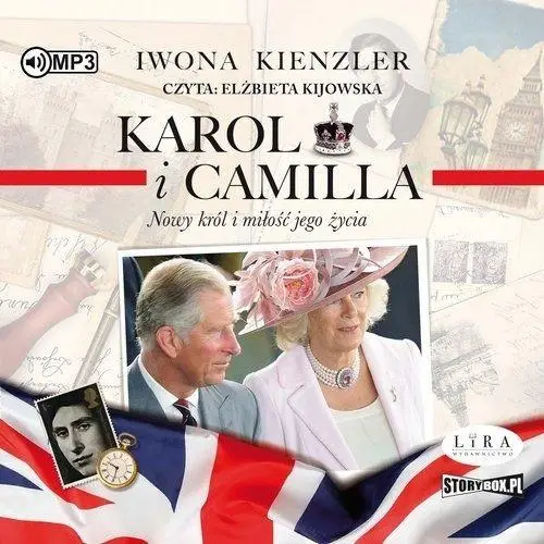 Karol i Camilla. Nowy król i miłość...audiobook - Iwona Kienzler