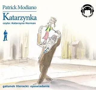 Katarzynka. Audio CD - Patrick Modiano