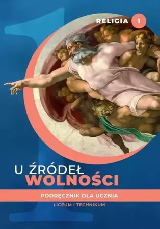 Katechizm LO 1 U źródeł wolności podr. w.2020 ŚBM - ks. Tadeusz Panuś, ks. Andrzej Kielian, Ewelina M