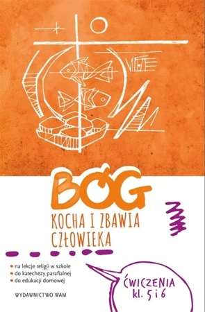 Katechizm SP 5-6 Bóg kocha i zbawia... ćw - praca zbiorowa