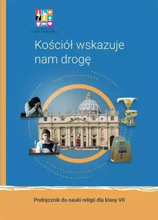 Katechizm SP 7 Kościół wskazuje nam drogę - praca zbiorowa