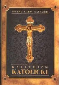 Katechizm katolicki - Gasparri Pietro