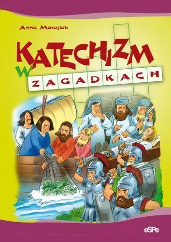 Katechizm w zagadkach - Anna Matusiak