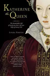 Katherine the Queen - Linda Porter