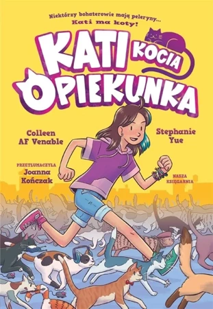 Kati kocia opiekunka - Colleen AF Venable, Stephanie Yue, Joanna Kończak