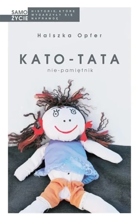 Kato-tata. Nie-pamiętnik - Halszka Opfer